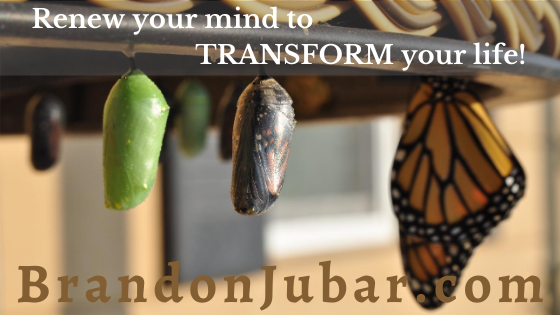 Renew your mind to TRANSFORM your life!